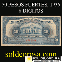 NUMIS - BILLETE DEL PARAGUAY - 1936 - CINCUENTA PESOS FUERTES (MC 191) - FIRMAS: HARMODIO GONZALEZ - CARLOS PEDRETTI - REVERSO - LEON SENTADO - BANCO DE LA REPUBLICA DEL PARAGUAY