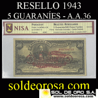 NUMIS - BILLETES DEL PARAGUAY - 1943 - QUINIENTOS PESOS FUERTES / CINCO GUARANIES (A.A.36) - FIRMAS: HARMODIO GONZALEZ - CARLOS PEDRETTI - DEPARTAMENTO MONETARIO - BANCO CENTRAL DEL PARAGUAY