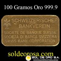 SUIZA - SCHWEIZERISCHER BANKVEREIN - 100 GRAMOS - BARRA DE ORO 24K