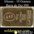 ALTESSE - ARGENTINA - DIEZ (10) GRAMOS - BARRA DE ORO 999