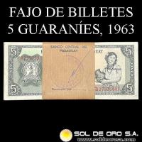 NUMIS - BILLETES DEL PARAGUAY - 1963 - CINCO GUARANIES (MC211.c3) - FIRMAS: AUGUSTO COLMAN VILLAMAYOR - CESAR ROMEO ACOSTA - FAJO DE 100 BILLETES - BANCO CENTRAL DEL PARAGUAY