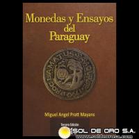 MONEDAS Y ENSAYOS DEL PARAGUAY - TERCERA EDICI