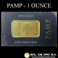 PAMP - SWISS MADE - 1 OUNCE - BARRA DE ORO 999.9