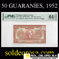 NUMIS - BILLETES DEL PARAGUAY - 1952 - 50 GUARANIES (MC206.d) - FIRMAS: OSCAR STARK RIVAROLA - CESAR ROMEO ACOSTA - ENCAPSULADO PMG - BANCO CENTRAL DEL PARAGUAY