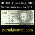 Billetes 2015 6- 100.000 Guaran�es
